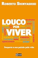 Louco Por Viver 8573128607 Book Cover