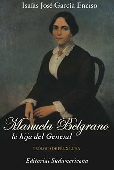 Paperback Manuela Belgrano: La Hija del General (Spanish Edition) [Spanish] Book