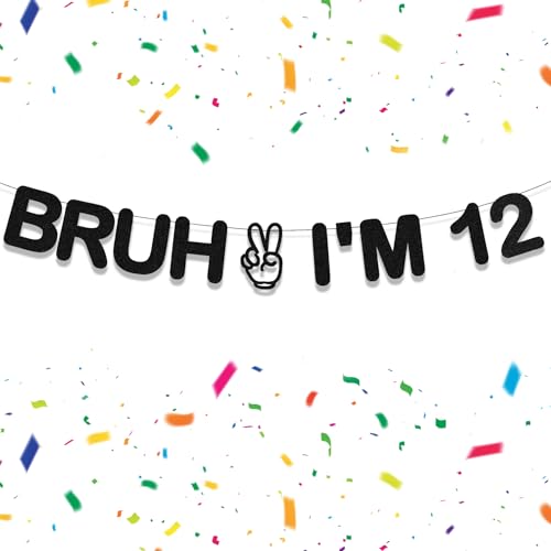 Bruh Im 12 Banner Black Glitter Happy 12th Birthday Banner Funny12th Birthday Party Decorations for Boys and Girls