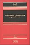 Commercial Transactions: A Systems Approach (Casebook)