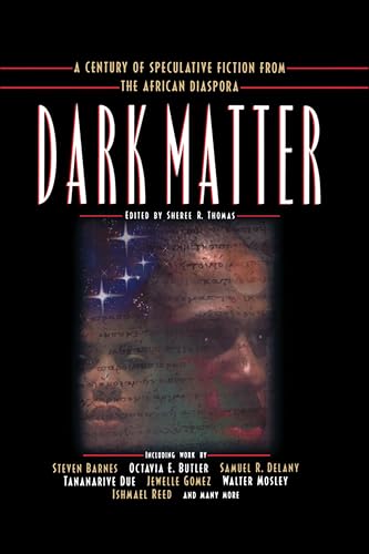Dark Matter: A Century of Speculative Fiction from the African Diaspora (Dark Matter (Aspect))