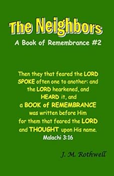 Paperback The Neighbors: A Book of Remembrance #2 Book