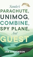 Sander's Parachute, Unimog, Combine, Spy Plane, and Guest 1038348900 Book Cover
