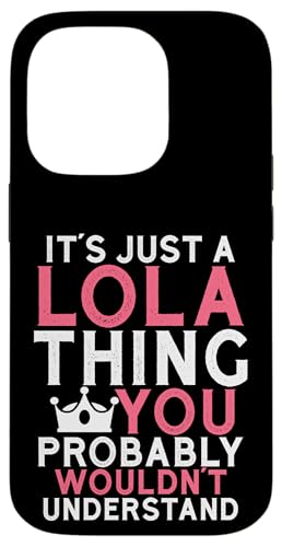 It's a Lola Thing You Profly Unwards�B �X�}�z�P�[�X iPhone 14 Pro �p