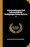 Lehnserteilungen Und Lehnsrechtliche Verfügungen Kaiser Karls Iv. ... - Ulrich Karl Otto Julius Heinemann 