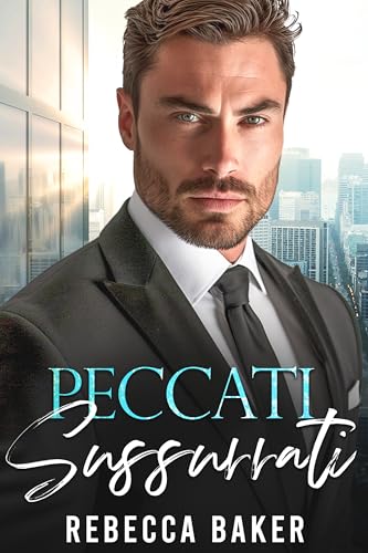 Peccati Sussurrati: Un bebè segreto dal capo (romanzi rosa capo Vol. 1)