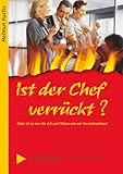  Ist der Chef verrückt?