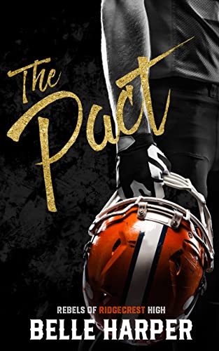 The Pact: Rebels of Ridgecrest High (Book 1) by [Belle Harper]