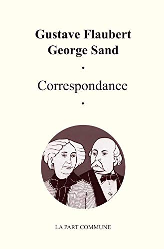 Correspondance Gustave Flaubert George Sand Livre eBook France