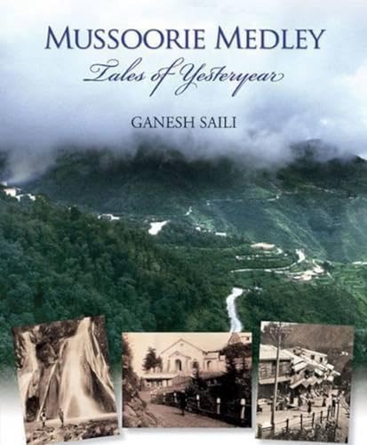Mussoorie Medley: Tales of Yesteryear