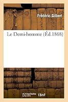 Le Demi-Homme 2011747805 Book Cover