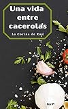  Una vida entre cacerolas: La Cocina de Rosi