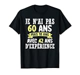 60 Ans Anniversaire Cadeau Homme Femme Humour Je N'ai Pas 60 T-Shirt