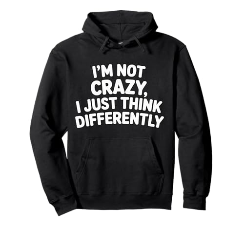I'm Not Crazy I Just Think Differently ���ς��Ń��j�[�N�� - �p�[�J�[