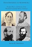 From Frederick to Sharpsburg: People, Places, and Events of the Maryland Campaign Before Antietam: People, Places, and Events of the