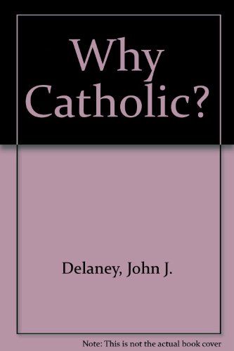 Why Catholic? 0385141858 Book Cover