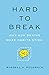 Hard to Break: Why Our Brains Make Habits Stick