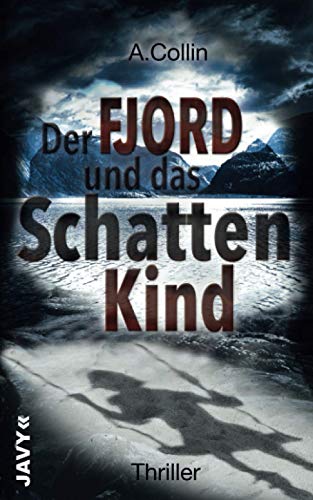 Preisvergleich Produktbild Der Fjord und das Schattenkind: Thriller