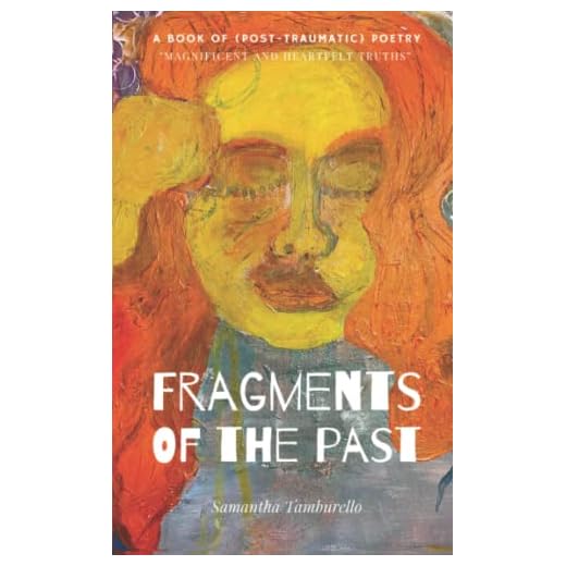 Fragments of the Past: Post-Traumatic Poetry