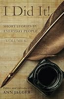 I Did It!: Short Stories by Everyday People 193674886X Book Cover