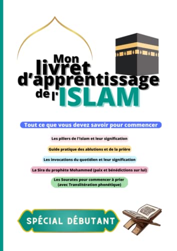 Mon livret d'apprentissage de l'Islam - Spécial débutant.e