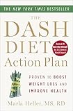 The DASH Diet Action Plan: Proven to Lower Blood Pressure and Cholesterol Without Medication (A DASH Diet Book)