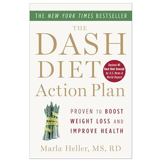 The DASH Diet Action Plan: Proven to Lower Blood Pressure and Cholesterol Without Medication (A DASH Diet Book)