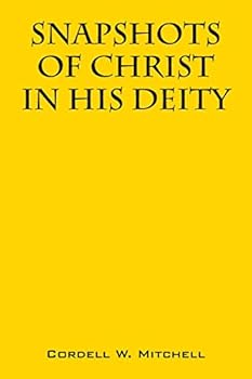 Paperback Snapshots of Christ: In His Deity Book