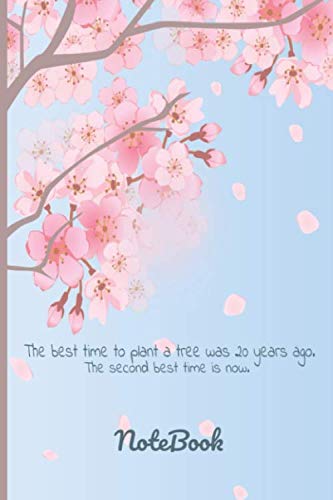 The best time to plant a tree was 20 years ago. NoteBook: Work hard stay positive make it happen:...