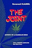  THE JOINT: AUTOPSY OF A SCANDALUS DRUG (English Edition)