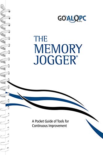 The Memory Jogger: A Pocket Guide Of Tools For Continuous Improvement