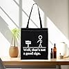 Well That's Not A Good Sign Tote Bag Bad Sign Tote Bag Novelty Joke Adult Humor Gift (A Good Sign TOTE) #2