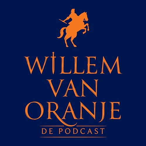 Couverture de Willem van Oranje - De Podcast