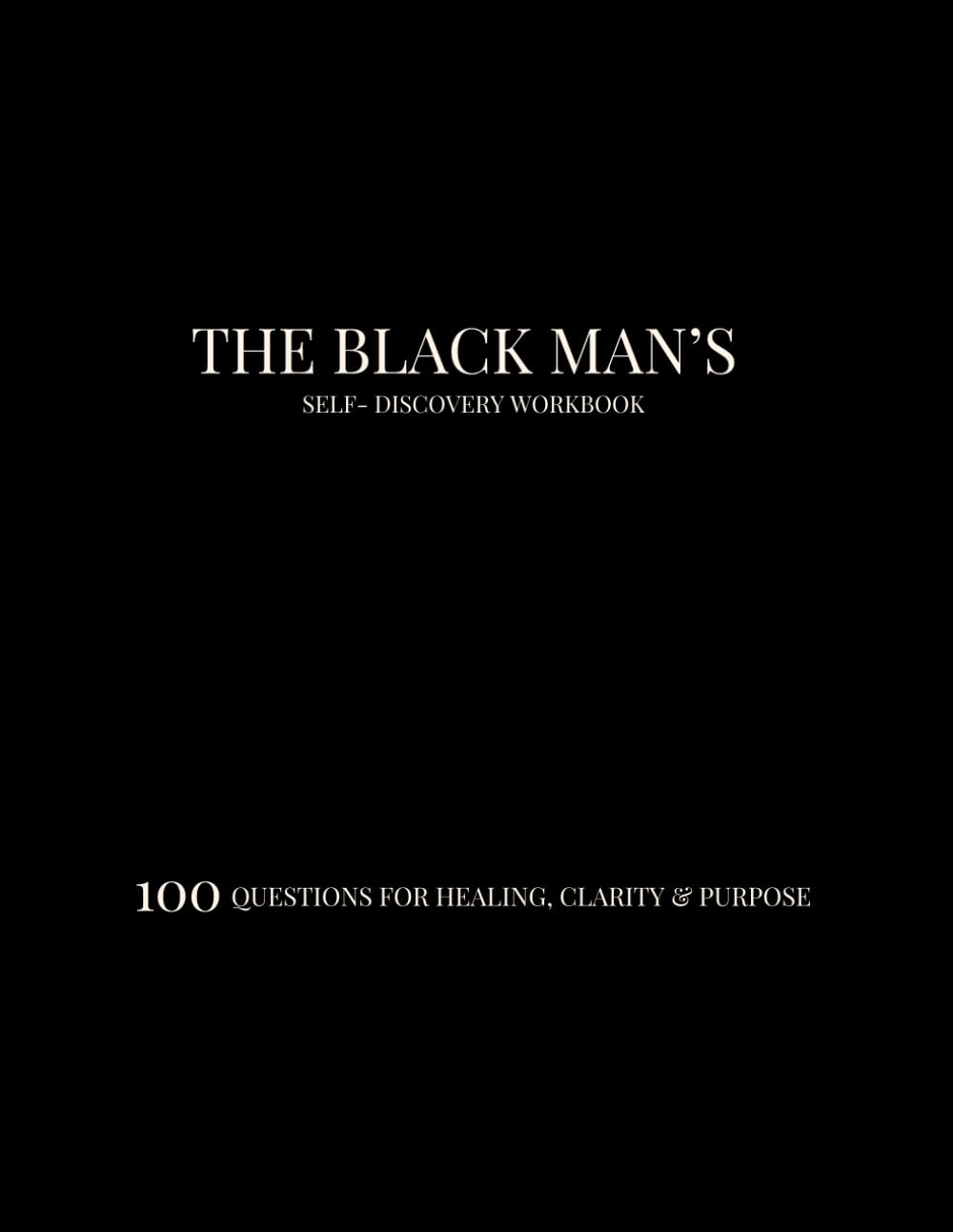 THE BLACK MAN’S SELF-DISCOVERY WORKBOOK
