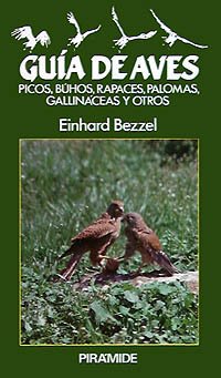 Guía de aves: Picos, búhos, rapaces, palomas, gallináceas y otros (Ciencias Del Hombre Y De La Naturaleza)