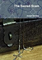 The Sacred Scam 0557534968 Book Cover