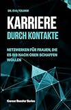 Karriere durch Kontakte: Netzwerken für Frauen, die es bis nach oben schaffen wollen