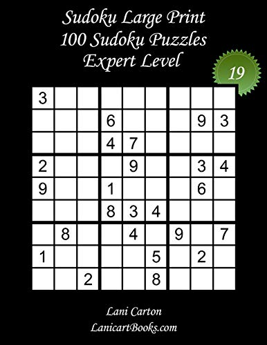 Sudoku Large Print for Adults – Expert Level – N°19: 100 Expert Sudoku Puzzles – Puzzle Big Size (8.3"x8.3") and Large Print (36 points) (Sudoku Large Print - Expert)