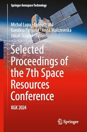 Selected Proceedings of the 7th Space Resources Conference: KGK 2024-Wow! eBook