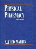 Physical Pharmacy: Physical Chemical Principles in the Pharmaceutical Sciences