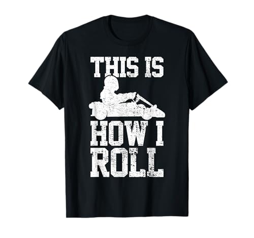 Go Kart Racing This Is How I Roll Funny Gift