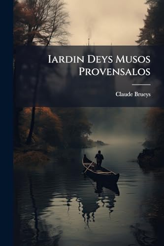 Iardin Deys Musos Provensalos (Occitan Edition)
