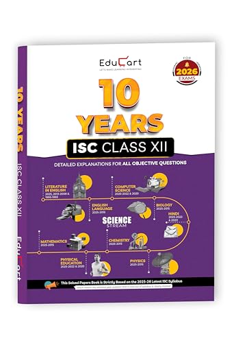 Educart ISC 10 Years Solved Papers Class 12 for 2026 Science Stream - Physics, Chemistry, Mathematics, Biology, English Language & Literature, Computer ... and Hindi for 2025-26 Boards Exams