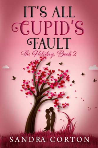 It's all Cupid's fault (The Holidaze)