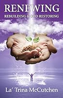 Renewing Rebuilding and God Restoring 1508840741 Book Cover