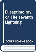 El septimo rayo/ The seventh Lightning 9706660690 Book Cover