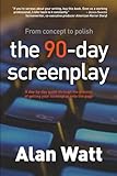 The 90-Day Screenplay: from concept to polish