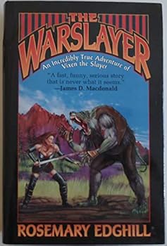 Hardcover The warslayer: The incredibly true adventures of Vixen the Slayer, the beginning Book