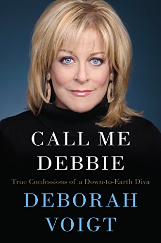 Call Me Debbie: True Confessions of a