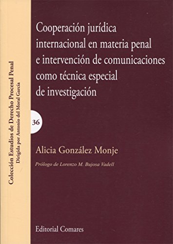 Portada de Cooperación jurídica internacional en materia penal e intervención de comunicaciones como técnica especial de investigación
